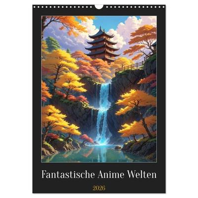 Fantastische Anime Welten (Wandkalender 2026 DIN A3 hoch), CALVENDO Monatskalender