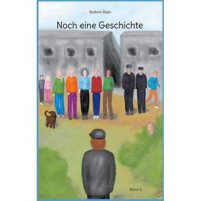 Noch eine Geschichte, Taschenbuch von Kathrin Klein, BoD – Books on Demand, 978-3-7597-0468-9