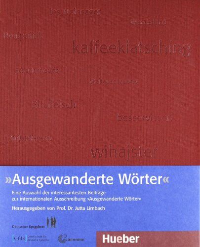 Jutta Limbach - Ausgewanderte Wörter: Eine Auswahl der interessantesten Beiträge zur internationalen Ausschreibung Ausgewanderte Wörter / Ausgewanderte Wörter - Preis vom 07.10.2026 11:45:10 h