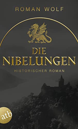 Roman Wolf - Die Nibelungen: Historischer Roman - Preis vom 10.10.2026 11:48:34 h