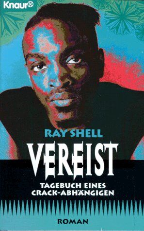 Ray Shell - Vereist. Tagebuch eines Crack- Abhängigen. - Preis vom 17.10.2026 19:25:27 h