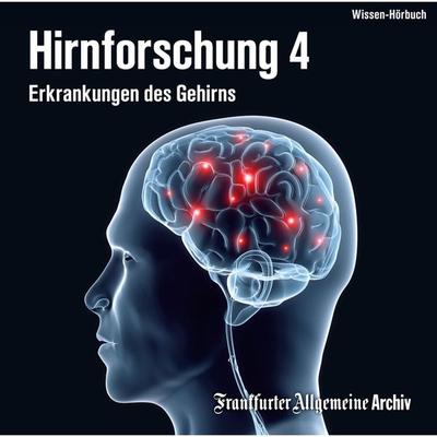 Hirnforschung 4 - Frankfurter Allgemeine Archiv + Rights Management, Audio, 9783898435239