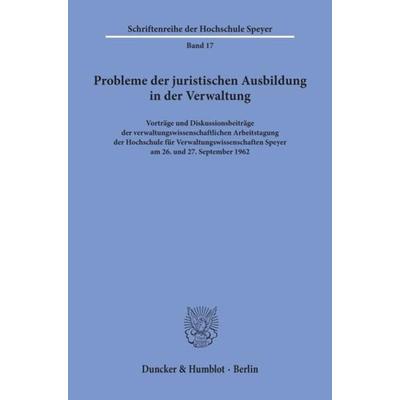 Probleme der juristischen Ausbildung in der Verwaltung., Taschenbuch von , Duncker & Humblot, 978-3-428-01186-5