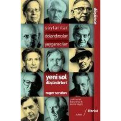 Soytarilar, Dolandiricilar, Yaygaracilar Yeni Sol Düsünürleri, Taschenbuch von Roger Scruton, Fihrist Kitap