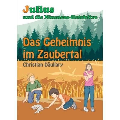 Julius und die Ninsnens-Detektive, Taschenbuch von Christian Däullary, Tredition, 978-3-347-30481-9