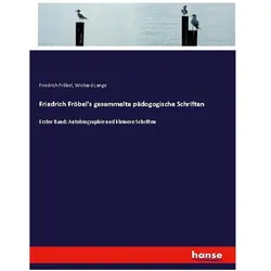 Friedrich Fröbel's Gesammelte pädogogische schriften, Schulbücher von Friedrich Fröbel, Wichard Lange