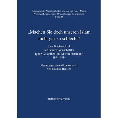 Machen Sie doch unseren Islam nicht gar zu schlecht, Taschenbuch von , Harrassowitz, 978-3-447-04289-5
