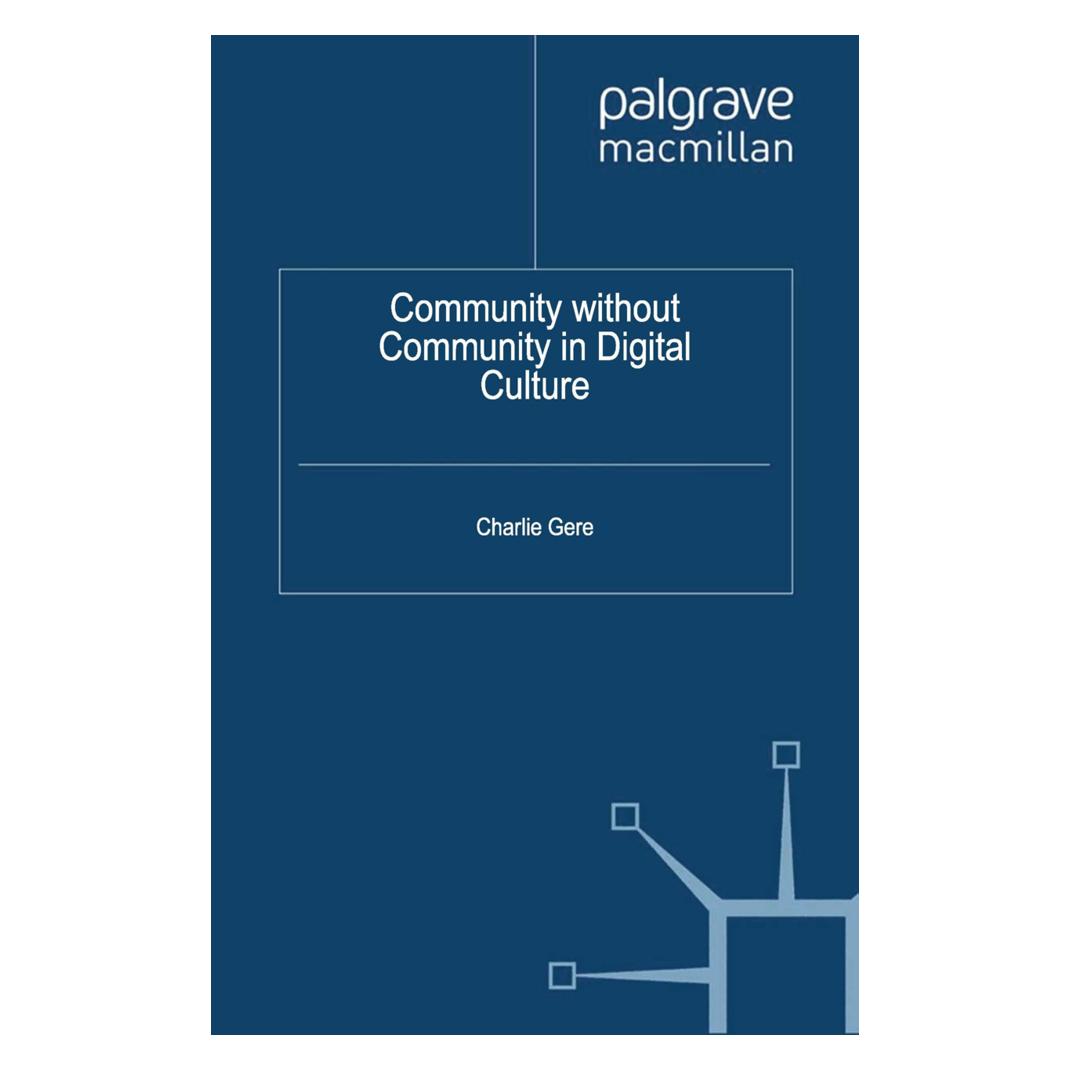 Springer Community without Community in Digital Culture (Englisch, Softcover, C. Gere) (55822739)