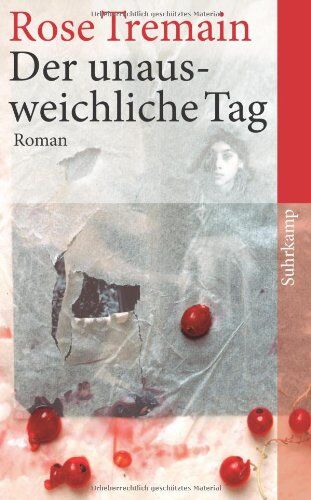 Rose Tremain - Der unausweichliche Tag: Roman (suhrkamp taschenbuch) - Preis vom 01.10.2026 17:08:56 h