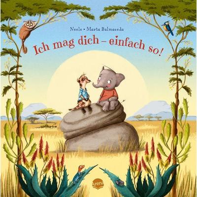 Ich mag dich - einfach so!, Gebundene Ausgabe von Neele, Arena, 978-3-401-71298-7
