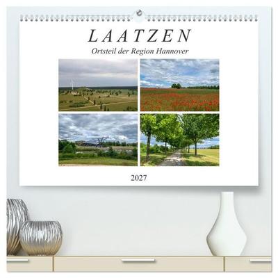 LAATZEN - Ortsteil der Region Hannover (hochwertiger Premium Wandkalender 2027 DIN A2 quer), Kunstdruck in Hochglanz