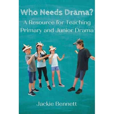 Who Needs Drama?, Taschenbuch von Jackie Bennett, Rock's Mills Press, 978-1-77244-330-1