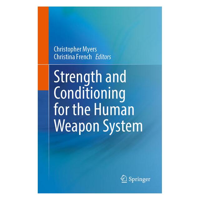 Springer Strength and Conditioning for the Human Weapon System (Englisch, Hardcover, Christina French, Christopher Myers) (57305675)