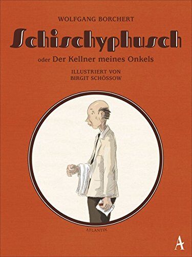 Wolfgang Borchert - Schischyphusch: oder Der Kellner meines Onkels - Preis vom 01.10.2026 17:08:56 h