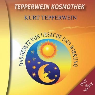 Tepperwein Kosmothek: Das Gesetz von Ursache und Wirkung (Day & Night) - , Audio, 4250701915103