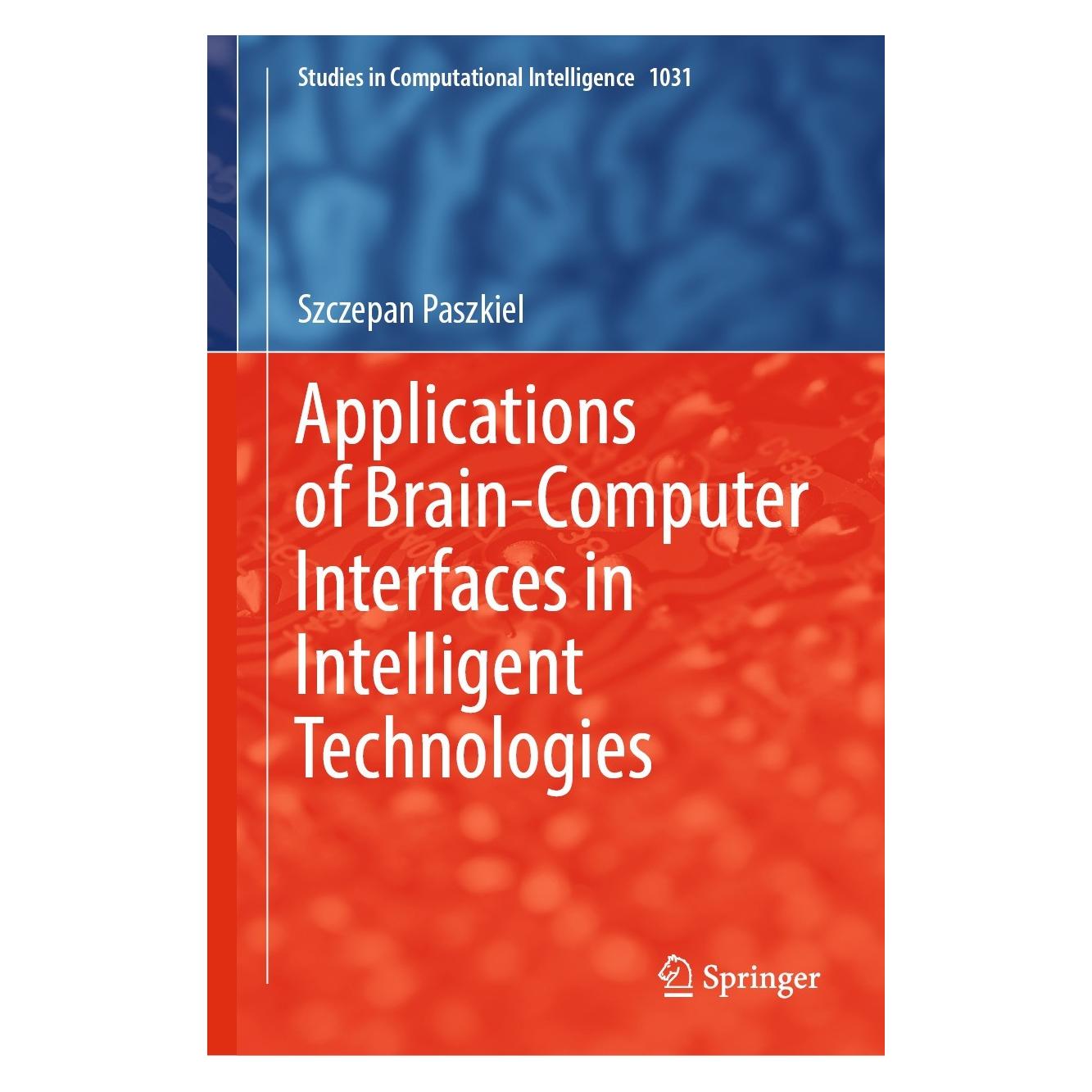 Springer Applications of Brain-Computer Interfaces in Intelligent Technologies (Englisch, Hardcover, Szczepan Paszkiel) (9783031055003)