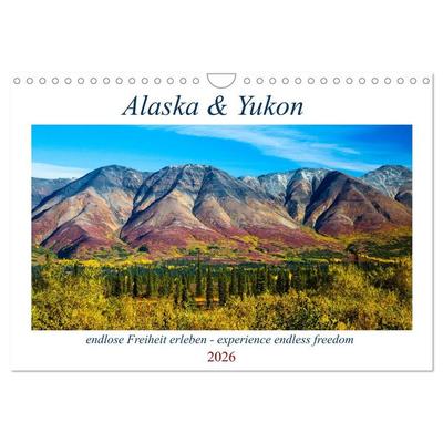 Alaska und Yukon, endlose Freiheit erleben (Wandkalender 2026 DIN A4 quer), CALVENDO Monatskalender