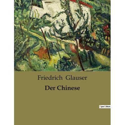 Der Chinese, Taschenbuch von Friedrich Glauser, BoD - Books on Demand, 979-10-419-0553-9