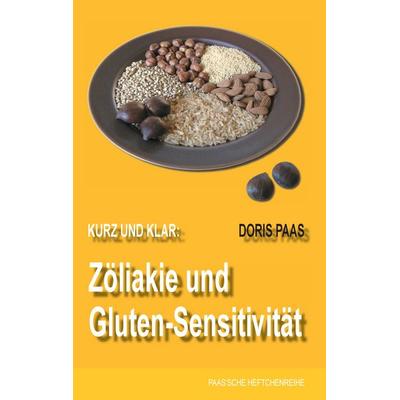 Kurz und klar: Zöliakie und Gluten-Sensitivität, Taschenbuch von Doris Paas, BoD – Books on Demand, 978-3-7347-5937-6