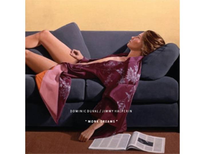MONK DREAMS-DOMINIC DUVAL / JIMMY HALPERIN