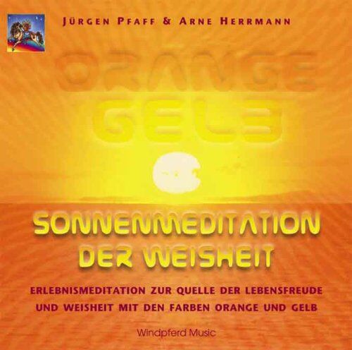 Jürgen Pfaff - Orange Gelb. Sonnenmeditation der Weisheit. CD: Erlebnismeditation zur Quelle der Lebensfreude und der Weisheit mit den Farben Orange und Gelb - Preis vom 10.10.2026 11:48:34 h