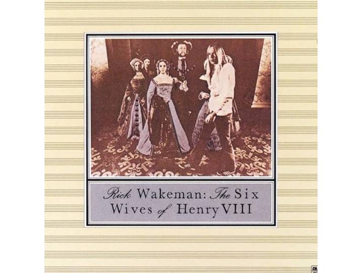 Rick Wakeman - The Six Wives Of Henry ViII