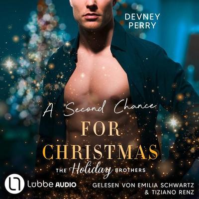 A Second Chance for Christmas - Die Holiday-Brothers-Reihe, Teil 3 - Devney Perry, Audio, 9783754015773
