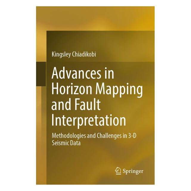 Springer Advances in Horizon Mapping and Fault Interpretation (Englisch, Hardcover, Kingsley Chiadikobi) (68973572)