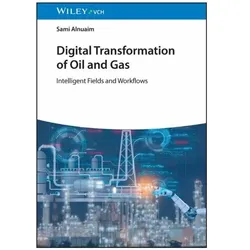 Digital Transformation of Oil and Gas, Fachbücher von Sami Alnuaim