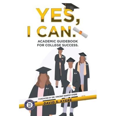 Yes, I Can., Taschenbuch von David S. Kyere, AuthorHouse