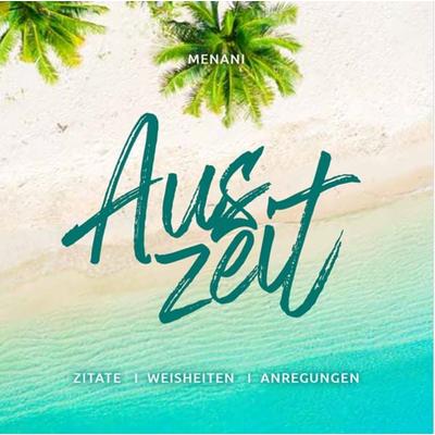 Auszeit, Gebundene Ausgabe von , Menani GmbH, 978-3-941633-75-9