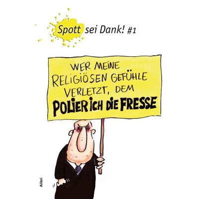 Spott sei Dank & 1, Taschenbuch von , Alibri, 978-3-86569-312-9