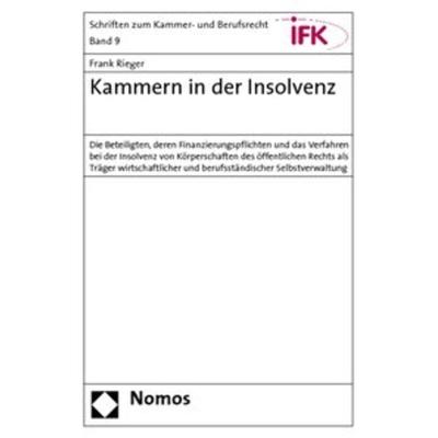 Kammern in der Insolvenz, Taschenbuch von Frank Rieger, Nomos, 978-3-8329-5009-5