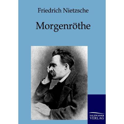 Morgenröthe, Taschenbuch von Friedrich Nietzsche, Salzwasser, 978-3-86195-827-7
