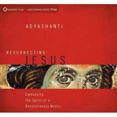 Resurrecting Jesus - Adyashanti, CD, 9781622030866