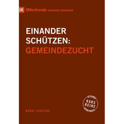 Einander schützen, Taschenbuch von Bobby Jamieson, Verbum Medien, 978-3-9866526-0-9