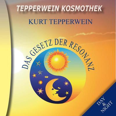 Tepperwein Kosmothek: Das Gesetz der Resonanz (Day & Night) - , Audio, 4250701915097
