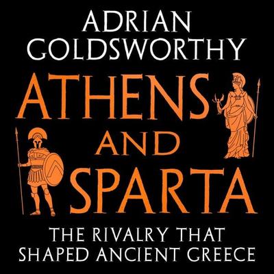 Athens and Sparta - Adrian Goldsworthy, Audio, 9781035923236