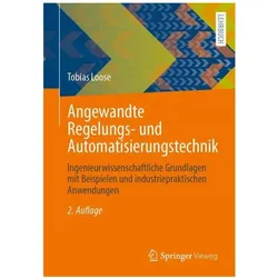 Angewandte Regelungs- und Automatisierungstechnik, Fachbücher von Tobias Loose
