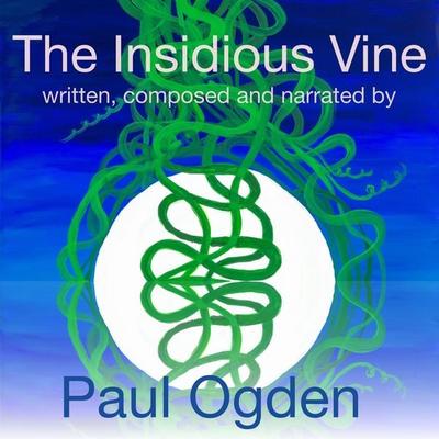 The Insidious Vine - Paul Ogden, Audio, 4061798437313