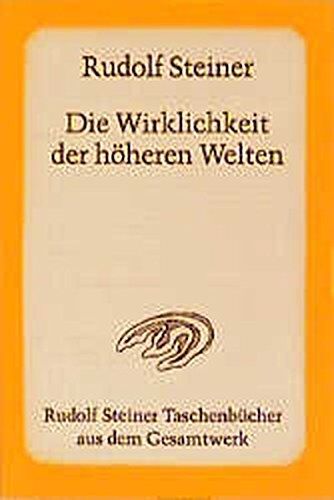 Rudolf Steiner - Die Wirklichkeit der höheren Welten: 8 öffentliche Vorträge, Kristiania (Oslo) 1921 (Rudolf Steiner Taschenbücher aus dem Gesamtwerk) - Preis vom 12.10.2026 11:37:12 h