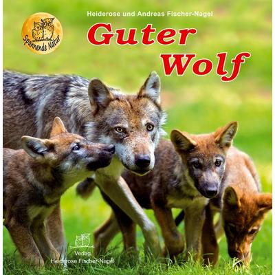 Guter Wolf, Gebundene Ausgabe von Heiderose Fischer-Nagel,Andreas Fischer-Nagel, Fischer-Nagel, H