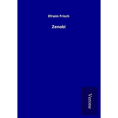 Zenobi, Taschenbuch von Efraim Frisch, BoD - Books on Demand