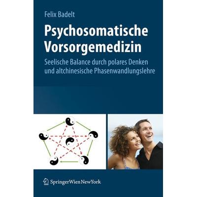 Psychosomatische Vorsorgemedizin, Gebundene Ausgabe von Felix Badelt, Springer Wien, 978-3-211-79266-7