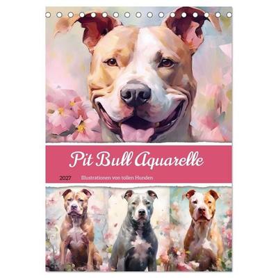 Pit Bull Aquarelle. Illustrationen von tollen Hunden (Tischkalender 2027 DIN A5 hoch), CALVENDO Monatskalender