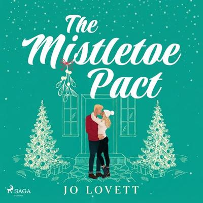 The Mistletoe Pact: A festive and witty Christmas romcom - Jo Lovett, Audio, 9788728277560