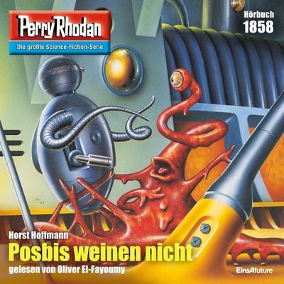Perry Rhodan 1858: Posbis weinen nicht - Horst Hoffmann, Audio, 4066339764224