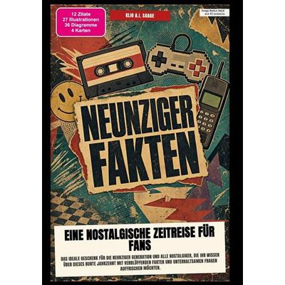 Neunziger-Fakten: Eine nostalgische Zeitreise für Fans, Taschenbuch von Klio A.I. Saage, Epubli, 978-3-565-60418-0