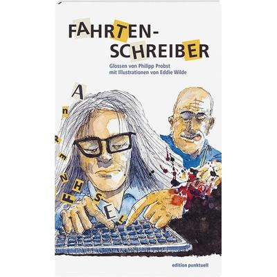Fahrtenschreiber, Taschenbuch von Phlipp Probst, Edition Punktuell, 978-3-905724-73-8