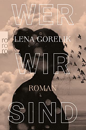 Lena Gorelik - Wer wir sind - Preis vom 09.10.2026 07:28:09 h
